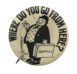 Where Do You Go From Here Social Lubricators Button Museum