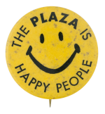 The Plaza is Happy People Smileys Button Museum