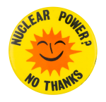 Nuclear Power No Thanks Smileys Button Museum