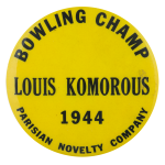 Bowling Champ Louis Komorous Sports Button Museum