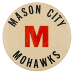 Mason City Mohawks Sports Button Museum