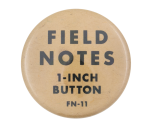 Field Notes 1-Inch Button Self Referential Button Museum