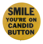 Smile You're On Candid Button