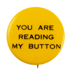 You Are Reading My Button Self Referential Busy Beaver Button Museum